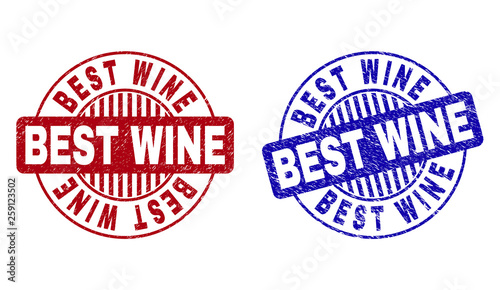Grunge BEST WINE round stamp seals isolated on a white background. Round seals with grunge texture in red and blue colors. Vector rubber imprint of BEST WINE title inside circle form with stripes.