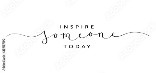 INSPIRE SOMEONE TODAY brush calligraphy banner