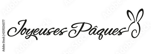 Happy Easter French Joyeuses Paques handwritten calligraphy with rabbit script