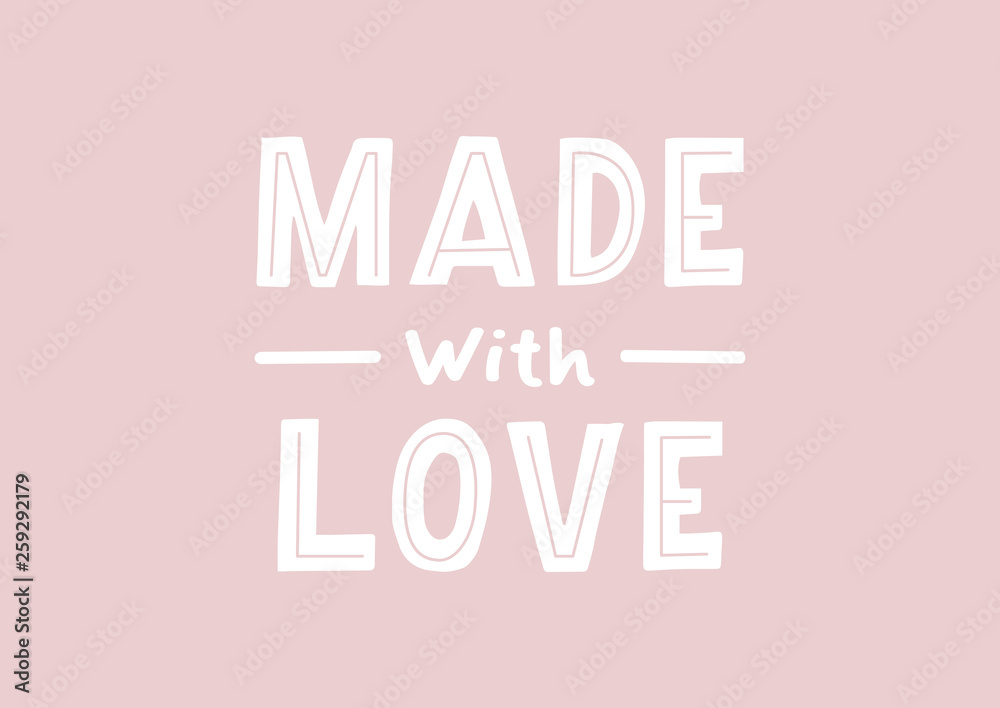 Made with love hand drawn lettering phrase