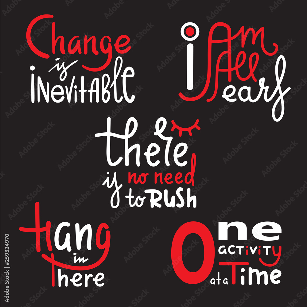 Obraz premium Set of simple inspire and motivational quote. Hand drawn beautiful lettering. Slang. Print for inspirational poster, t-shirt, bag, cups, card, flyer, sticker, badge. Cute and funny vector