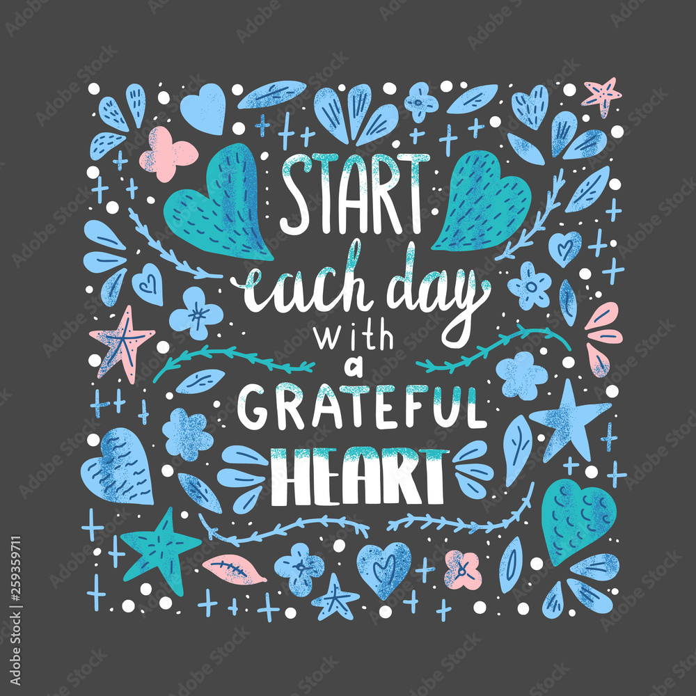 Start each day with a grateful heart poster. - obrazy, fototapety, plakaty 
