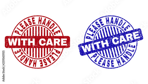 Grunge PLEASE HANDLE WITH CARE round stamp seals isolated on a white background. Round seals with grunge texture in red and blue colors.