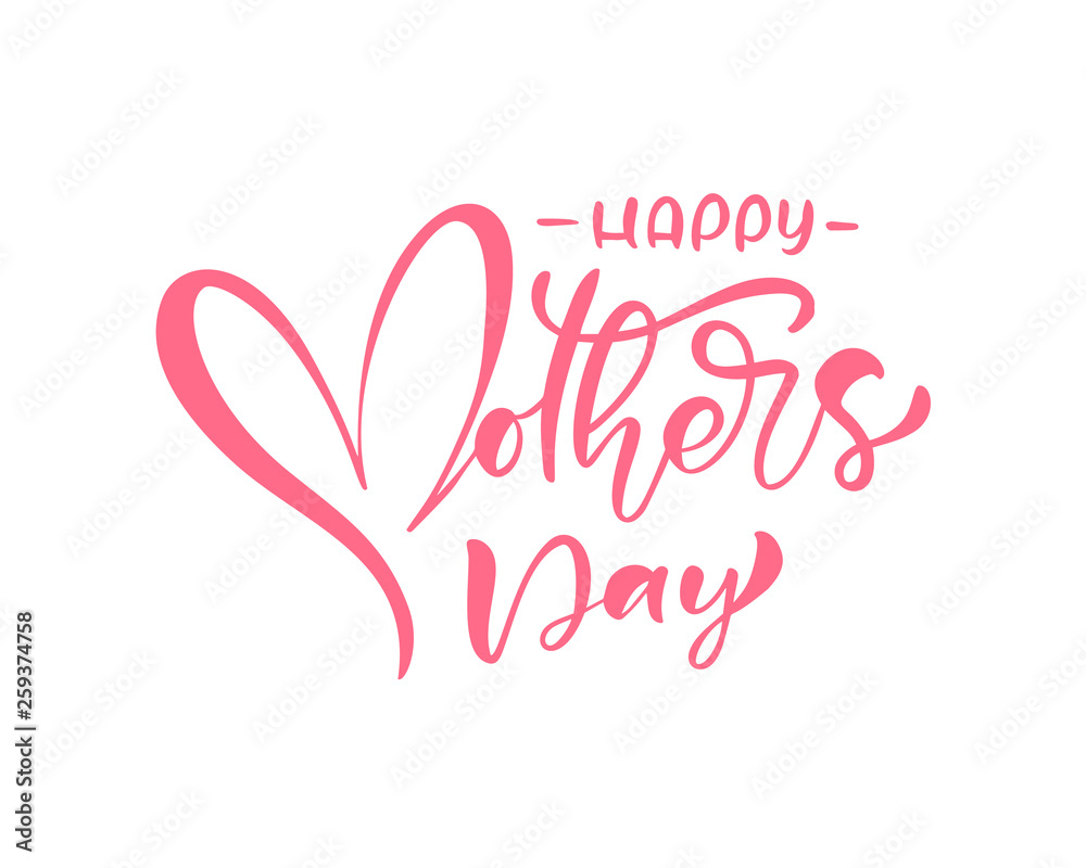 Happy Mothers Day pink vector calligraphy text. Modern lettering hand drawn phrase. Best mom ever illustration Happy Mothers Day pink vector calligraphy text. Modern lettering hand drawn phrase. Best mom ever illustration