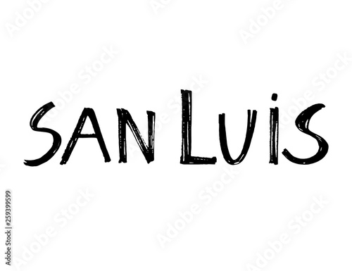 Typography slogan with tropical leaves. Hand drawn San Luis for t shirt printing.