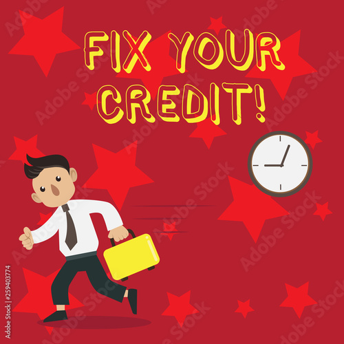Conceptual hand writing showing Fix Your Credit. Concept meaning fixing poor credit standing deteriorated different reasons Man Carrying Briefcase Walking Past the Analog Wall Clock
