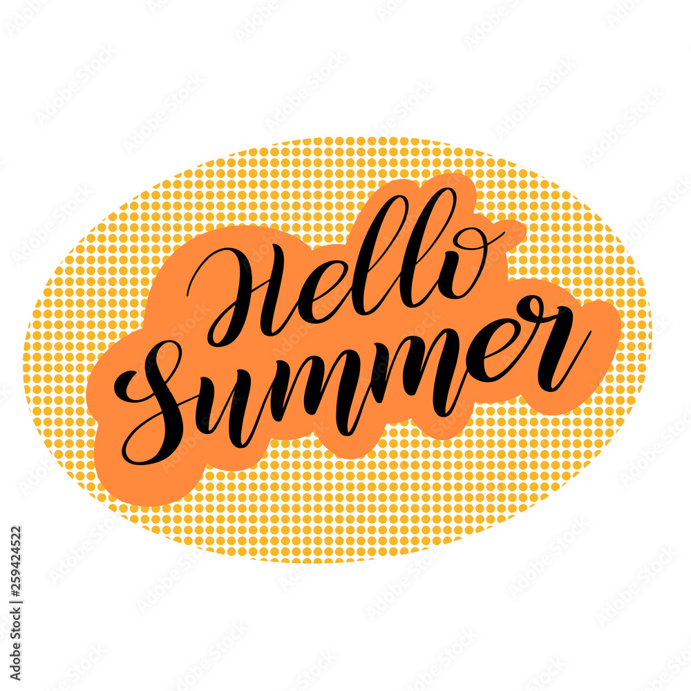 Fototapeta premium Hello Summer. Pop art and calligraphic style. Seasonal welcome sign. Black cursive, orange and yellow background, polka dot print. Brush pen lettering. Vector.