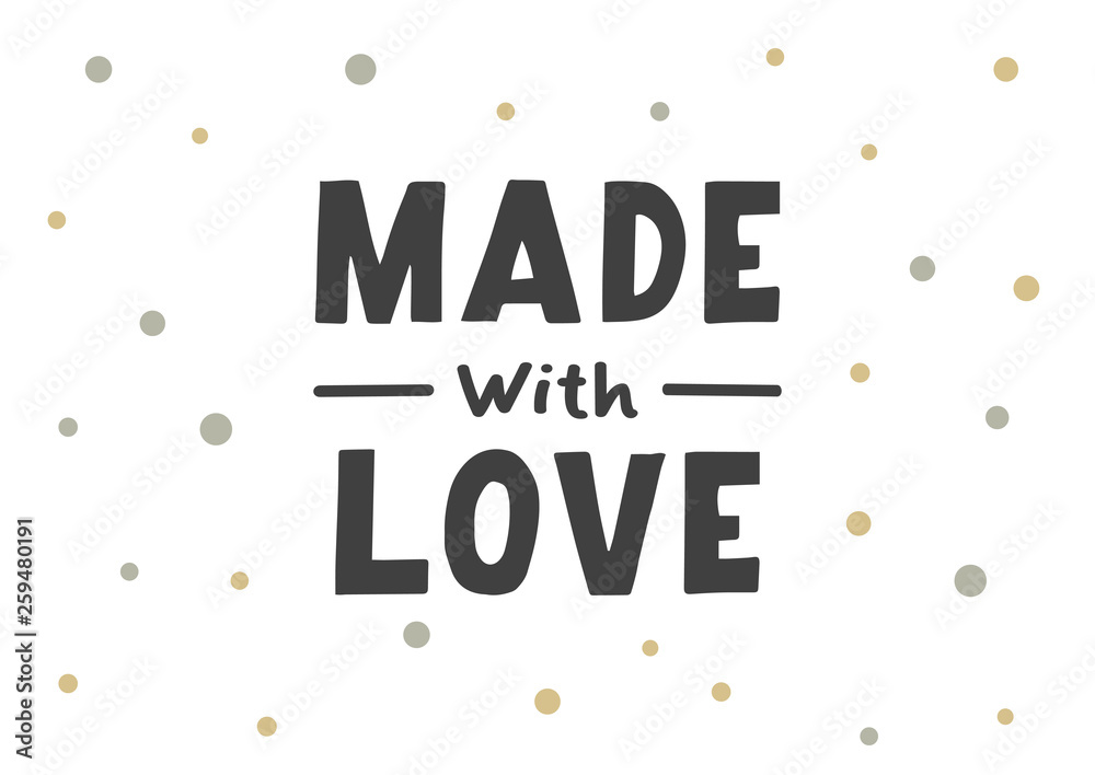 Made with love hand drawn lettering phrase