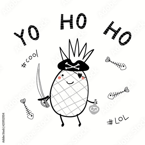 Hand drawn vector illustration of a cute pirate pineapple in a tricorn hat, with rum bottle, cutlass, text Yo Ho Ho. Isolated objects on white background. Line drawing. Design concept for kids print.