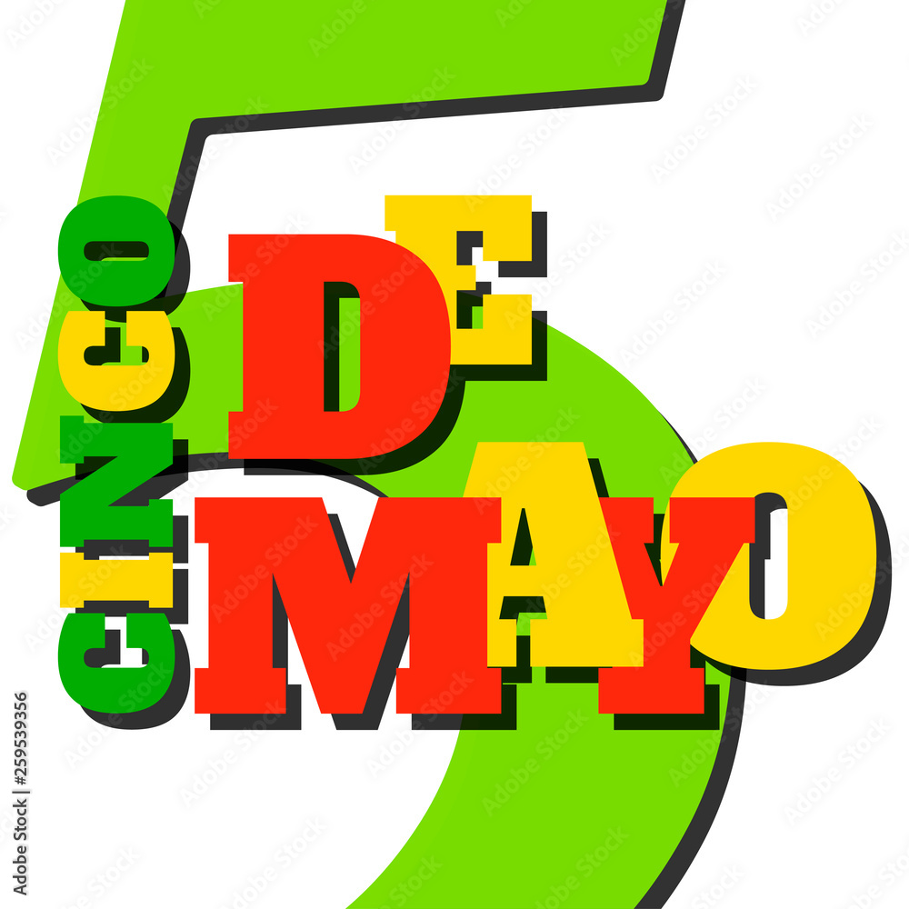 Bright Cinco de Mayo (5 May) carnival emblem design template with multi colored lettering, Isolated on white background. Icon for cards, posters, flyers, websites. Vector ESP 10 illustration . Bright Cinco de Mayo (5 May) carnival emblem design template with multi colored lettering, Isolated on white background. Icon for cards, posters, flyers, websites. Vector ESP 10 illustration .