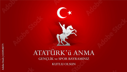 19 mayis Ataturk'u anma, genclik ve spor bayrami. Translation from turkish: Happy 19th may commemoration of Ataturk, youth and sports day