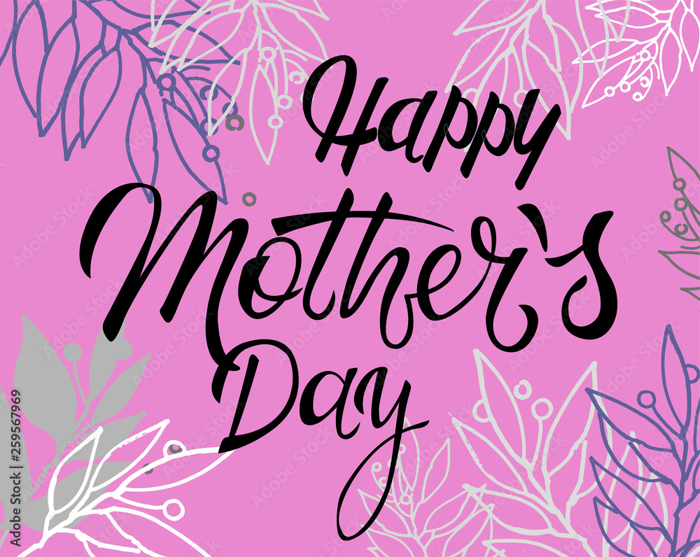 Happy Mother’s Day – Greetings calligraphy with floral decoration on the lilac background Happy Mother’s Day – Greetings calligraphy with floral decoration on the lilac background
