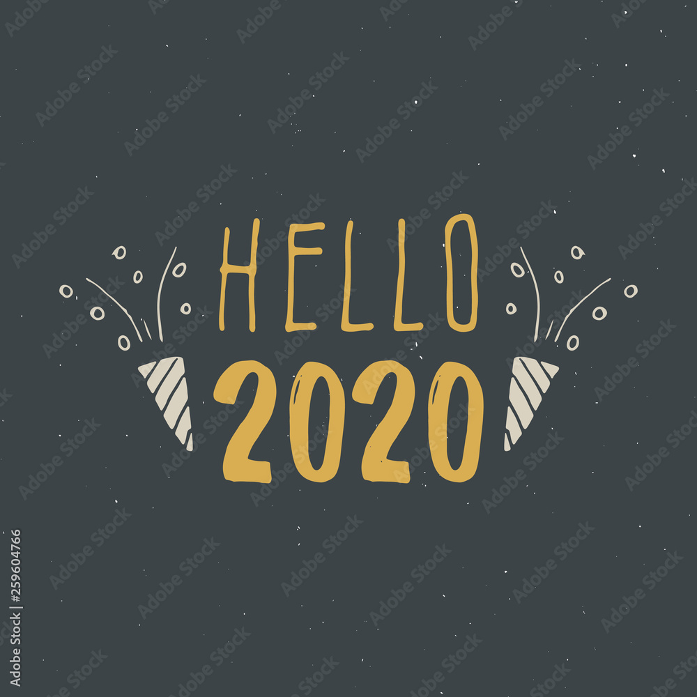 New Year greeting card, hello 2020. Typographic Greetings Design. Calligraphy Lettering for Holiday Greeting. Hand Drawn Lettering Text Vector illustration