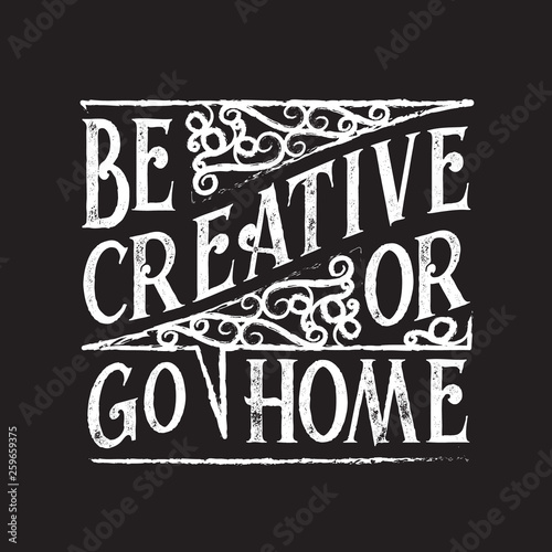 Inspiring Quote and saying good for print design.