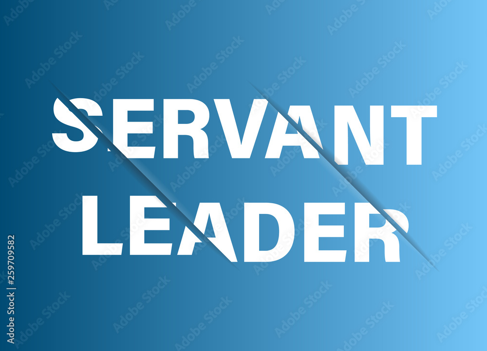 Servant leadership Servant leadership