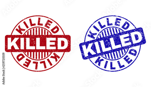 Grunge KILLED round stamp seals isolated on a white background. Round seals with grunge texture in red and blue colors. Vector rubber imitation of KILLED caption inside circle form with stripes.