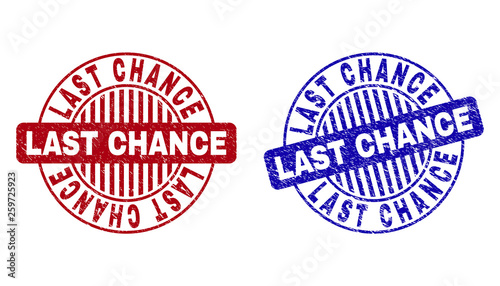 Grunge LAST CHANCE round stamp seals isolated on a white background. Round seals with grunge texture in red and blue colors.