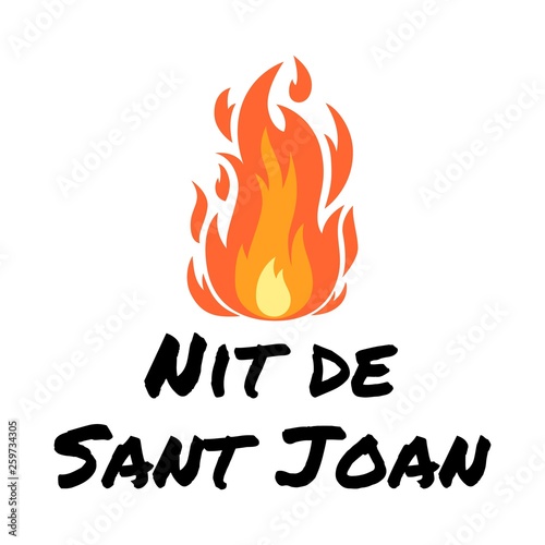 Vector festive poster Night of Saint John with cartoon bonfire isolated on white. Catalan language translation Nit de Sant Joan. Magical evening to celebrate the summer solstice in Spain, Catalonia.