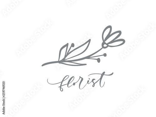 Florist calligraphic text. Hand drawn Simple floral icon vector from nature Florist Logo beauty, organic cosmetic, photography, wedding, hygge home decor. Calligraphic Flower outline illustration