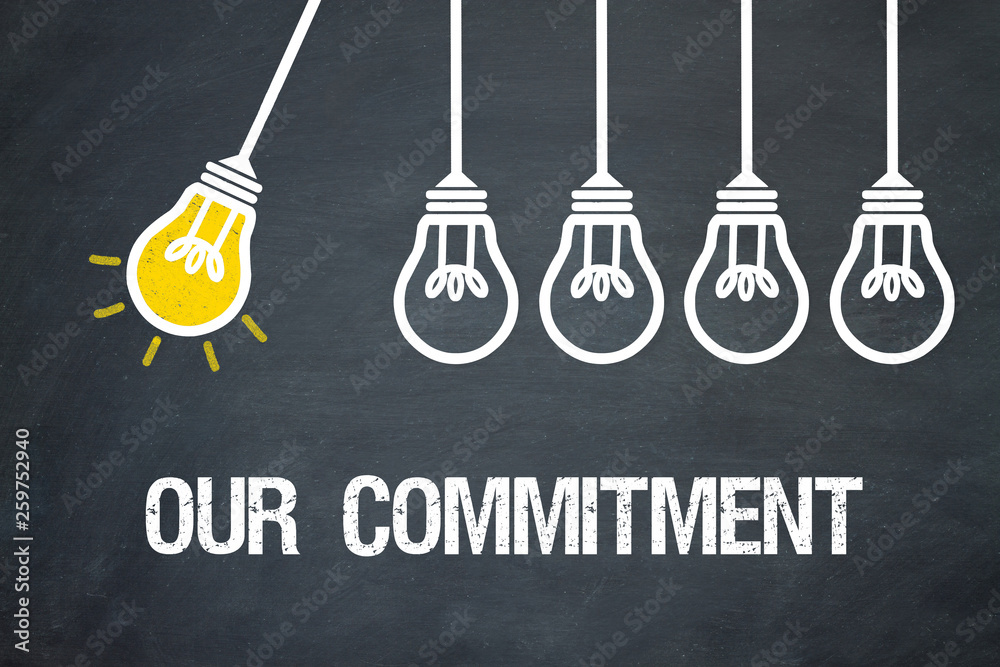 Fototapeta premium Our Commitment 
