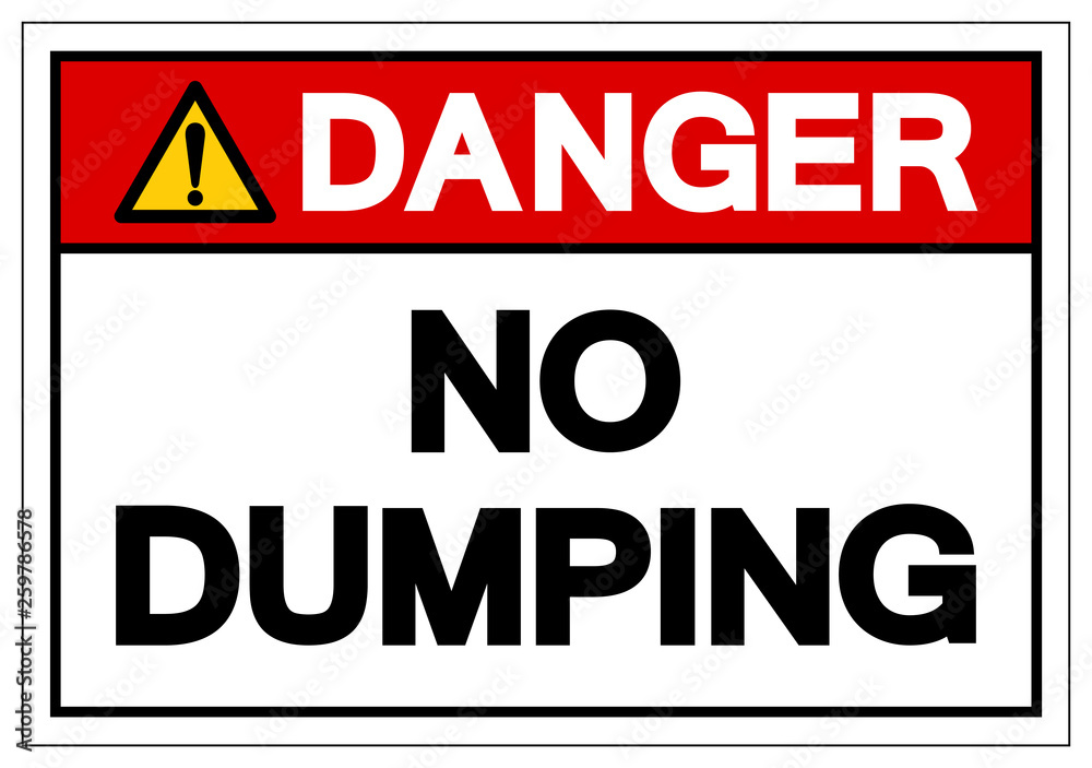 Danger No Dumping Symbol Sign, Vector Illustration, Isolate On White Background Label. EPS10