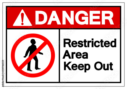 Danger Restricted Area Keep Out Symbol Sign, Vector Illustration, Isolate On White Background Label. EPS10