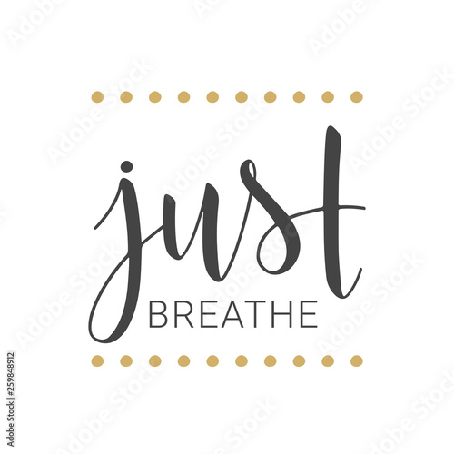 Vector illustration. Handwritten lettering of Just Breathe. Objects isolated on white background.