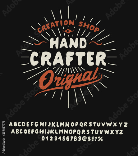 Hand Crafter. Original hand made typeface. Handmade logo and font. Old school. Retro and vintage hadmade logo and font. Print on clothes, sticker.