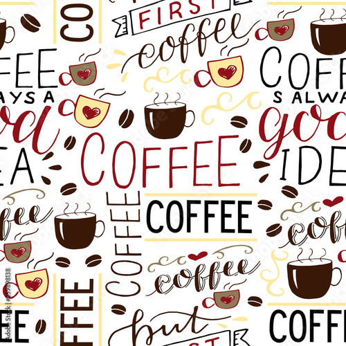 Seamless patern with inscription about coffee made hand-lettering with beans and cups © red10