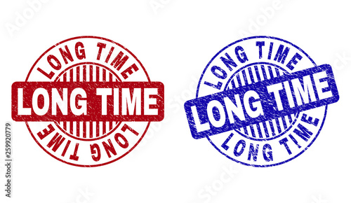 Grunge LONG TIME round stamps isolated on a white background. Round seals with grunge texture in red and blue colors. Vector rubber imprint of LONG TIME tag inside circle form with stripes.