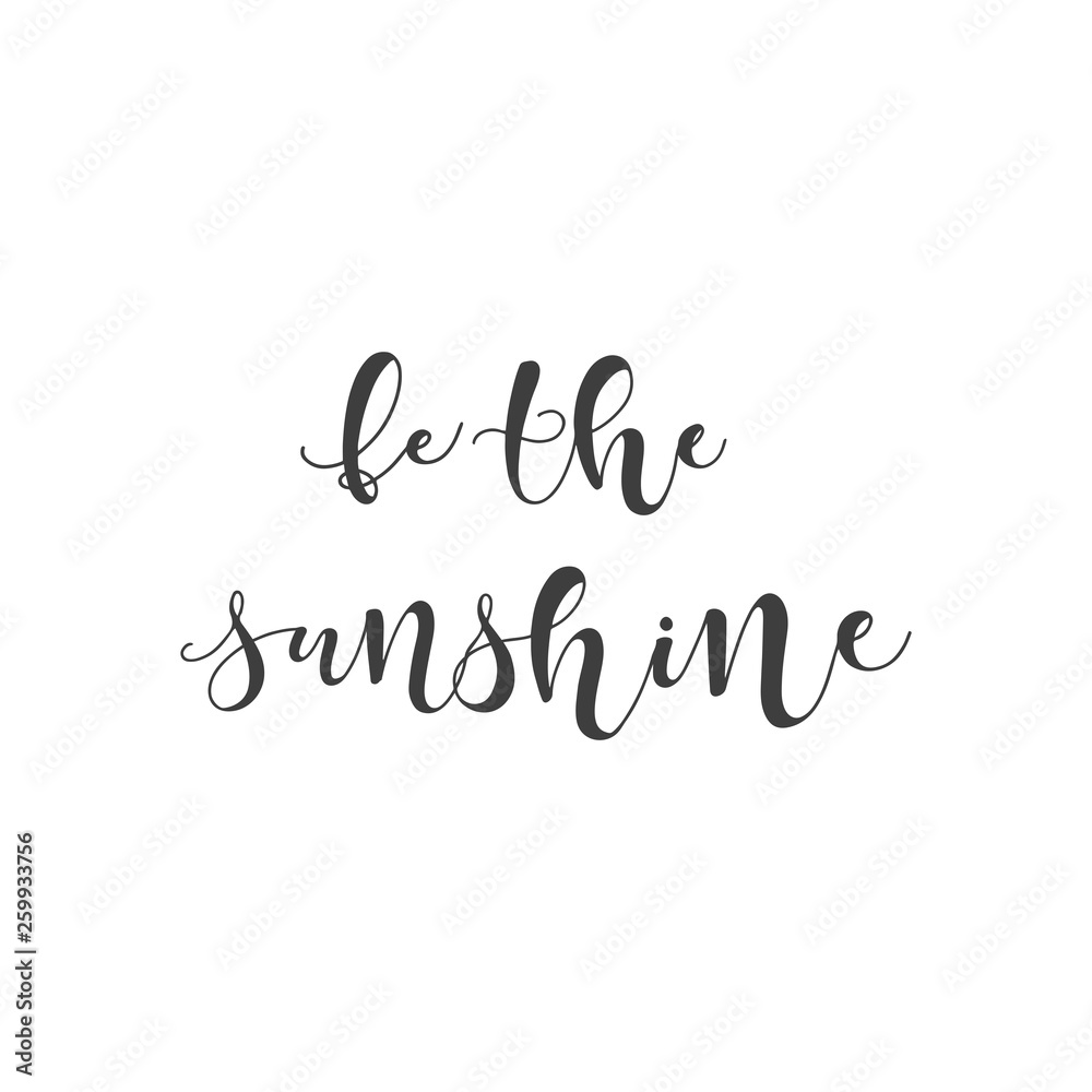 Lettering with phrase Be the sunshine. Vector illustration. Lettering with phrase Be the sunshine. Vector illustration.
