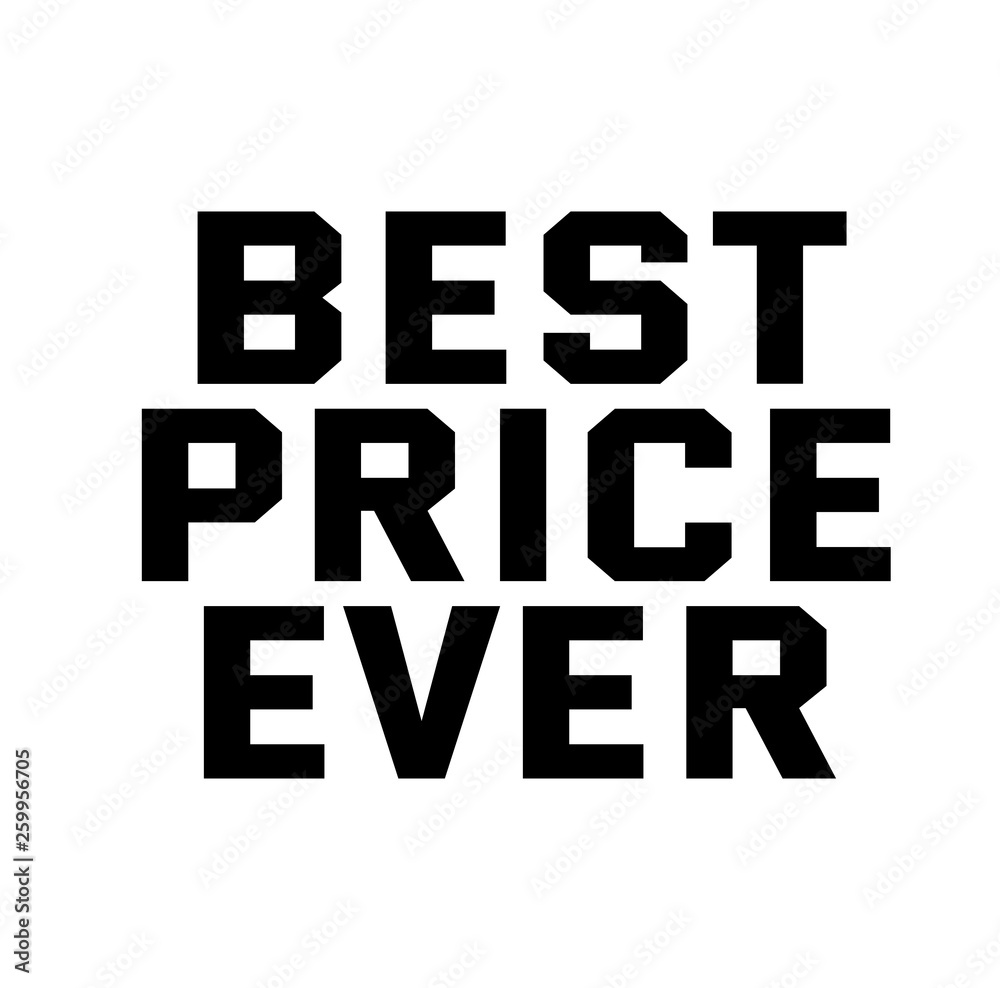 BEST PRICE EVER stamp on white BEST PRICE EVER stamp on white