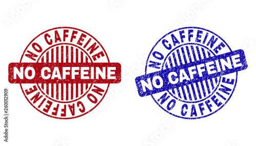 Grunge NO CAFFEINE round stamp seals isolated on a white background. Round seals with grunge texture in red and blue colors. Vector rubber overlay of NO CAFFEINE label inside circle form with stripes.