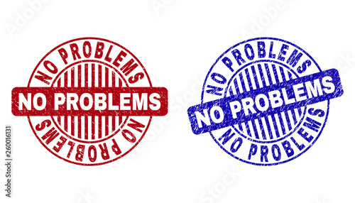 Grunge NO PROBLEMS round stamp seals isolated on a white background. Round seals with distress texture in red and blue colors.