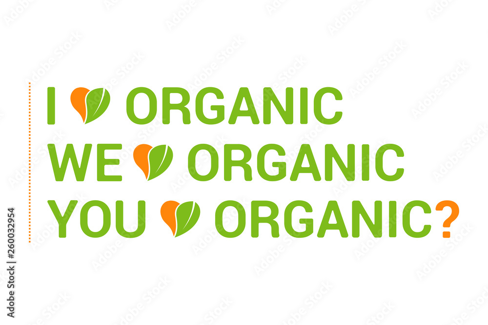 typography I love Organic vector quote set, heart with green leave. Eco quotes for web, print branding identity. Organic food quotes. Natural typography template labels, we love Organic text. typography I love Organic vector quote set, heart with green leave. Eco quotes for web, print branding identity. Organic food quotes. Natural typography template labels, we love Organic text.