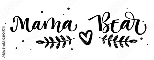 Mama Bear - Bear Family vector simple calligraphy with simple hand drawn bear foot and leafes decor
