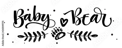 Baby Bear - Bear Family vector simple calligraphy with simple hand drawn bear foot and leafes decor