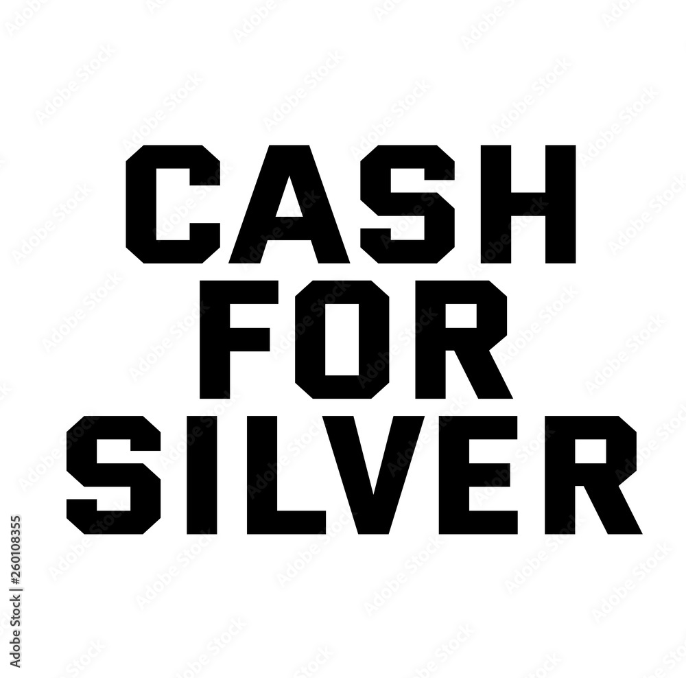 CASH FOR SILVER stamp on white