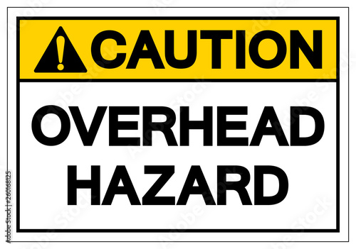 Caution Overhead Hazard Symbol Sign ,Vector Illustration, Isolate On White Background Label. EPS10