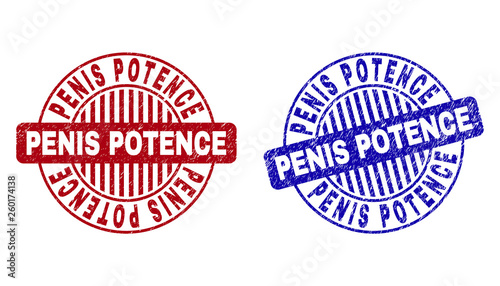 Grunge PENIS POTENCE round stamp seals isolated on a white background. Round seals with grunge texture in red and blue colors.