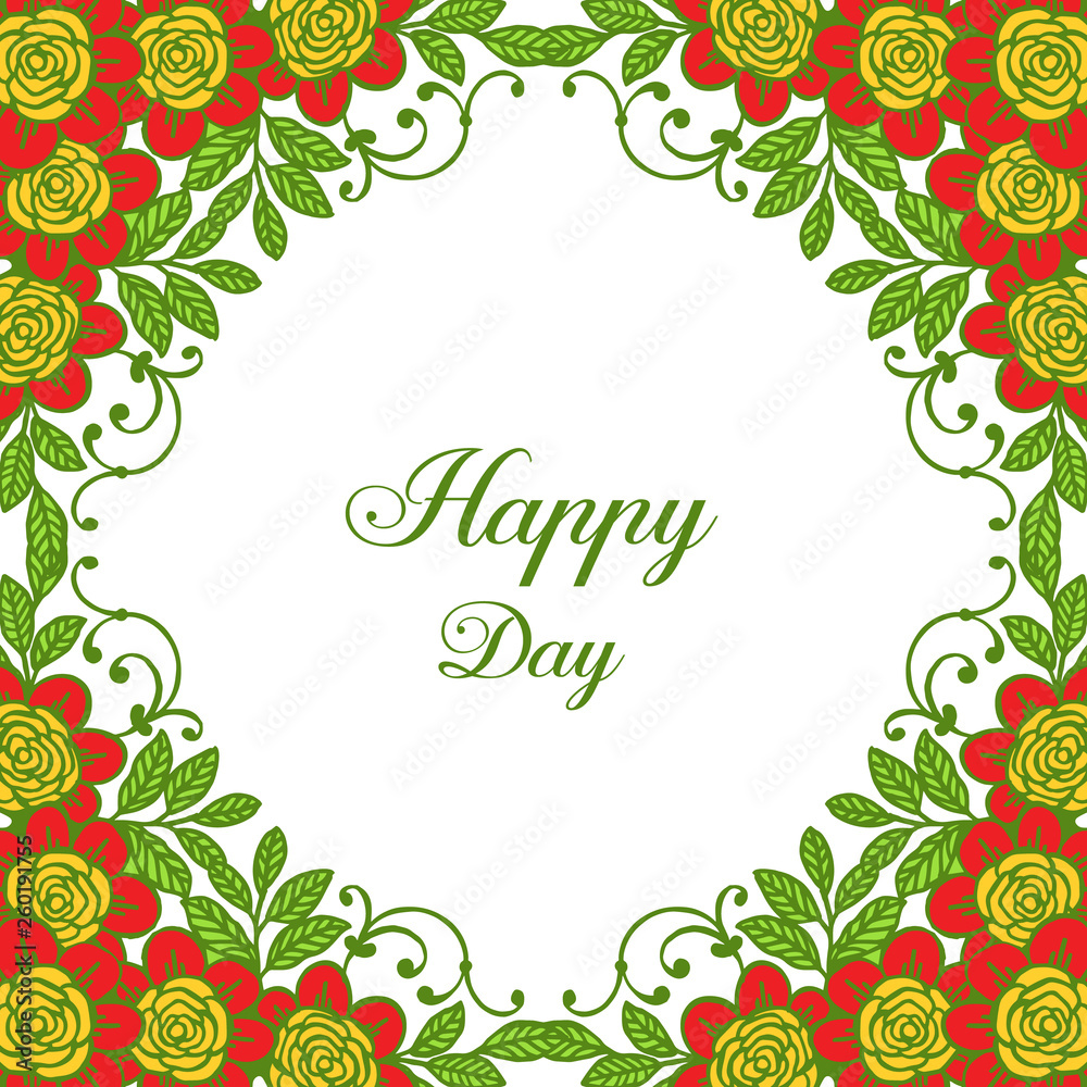 Vector illustration template happy day for various wreath floral frame