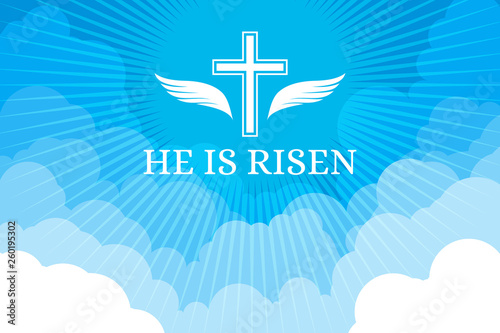He is risen. Religion holiday background with cross, wings and clouds on the blue sky.