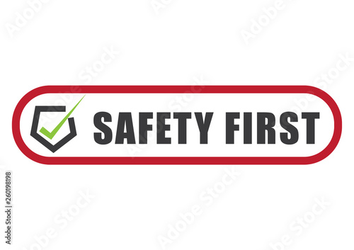 Safety first check sign for construction and industry.