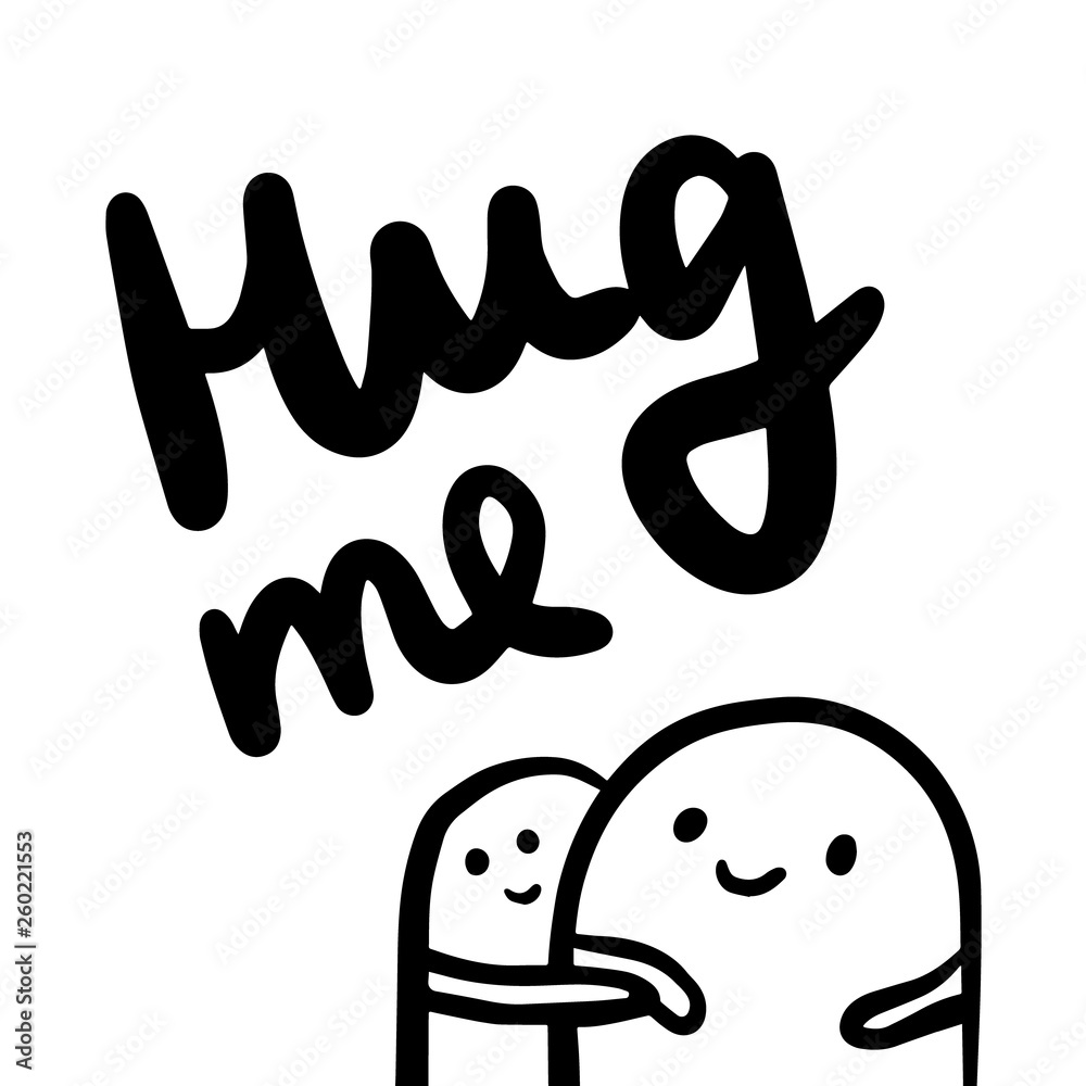 Obraz premium Hug me hand drawm lettering and cute monsters illustration black white colors