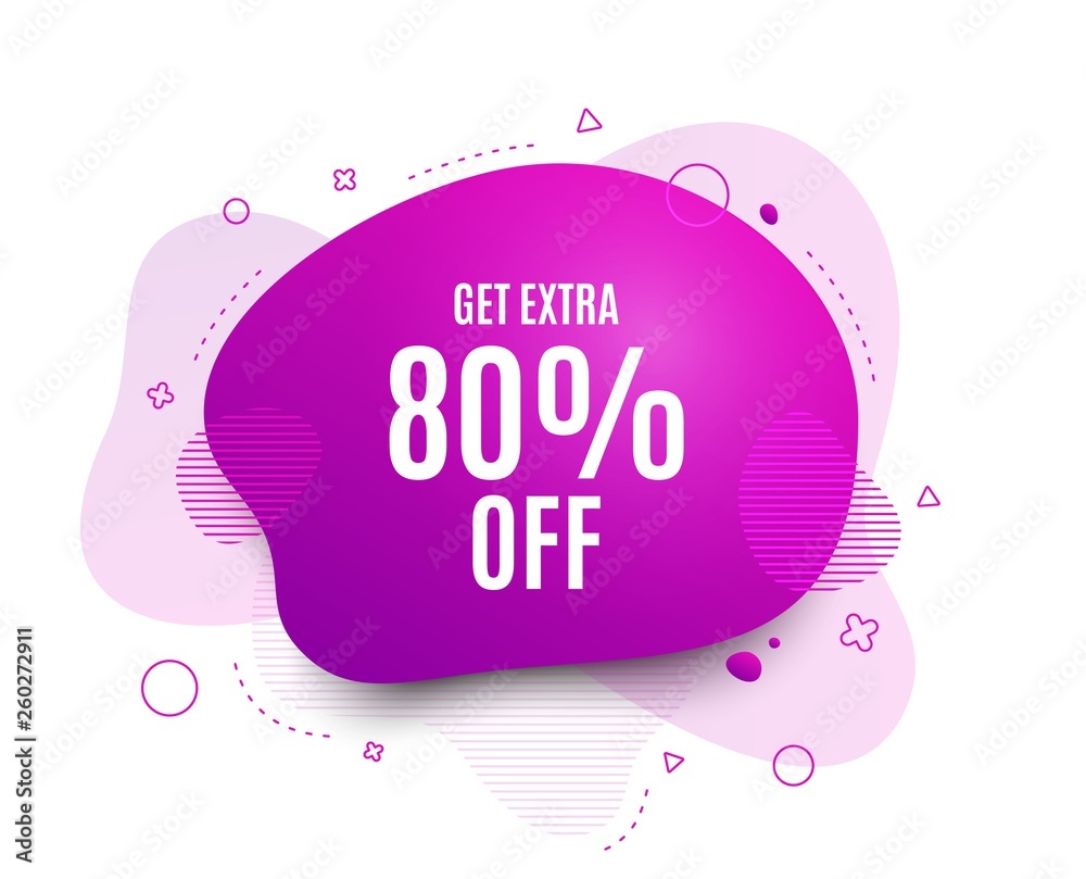 Fluid badge. Get Extra 80% off Sale. Discount offer price sign. Special offer symbol. Save 80 percentages. Abstract shape. Color gradient sale banner. Flyer liquid design. Vector Fluid badge. Get Extra 80% off Sale. Discount offer price sign. Special offer symbol. Save 80 percentages. Abstract shape. Color gradient sale banner. Flyer liquid design. Vector