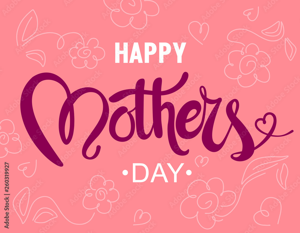 Happy Mothers Day background with flowers and hearts in doodle style. Vector illustration with handwriting