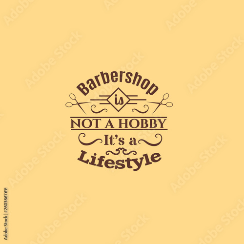 Quote typographical background about barbershop with illustration of vintage scissors. Vector template for poster business card banner and t-shirt