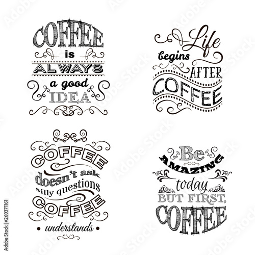 Set of quote typographical background about coffee made in hand drawn vector style. Trendy creative template for poster, banner,business card