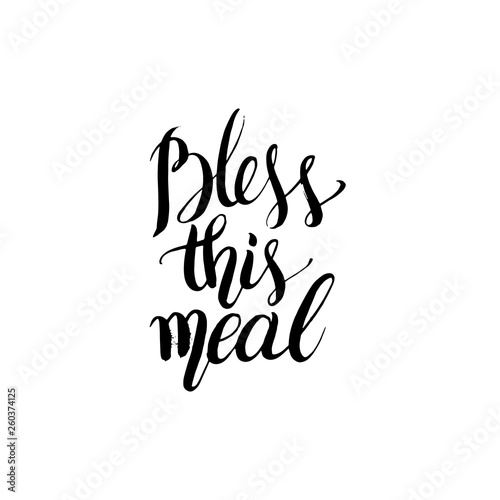 Quote typographical background for thanksgiving day. Bless this meal. Unique handwritten lettering. Template for card poster banner and print for t-shirt
