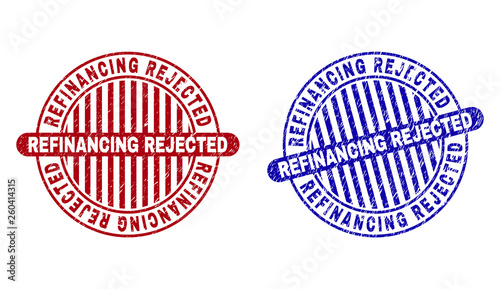 Grunge REFINANCING REJECTED round stamp seals isolated on a white background. Round seals with grunge texture in red and blue colors.